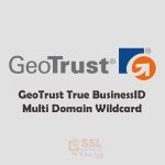 GeoTrust True BusinessID Multi-Domain Wildcard Certificates